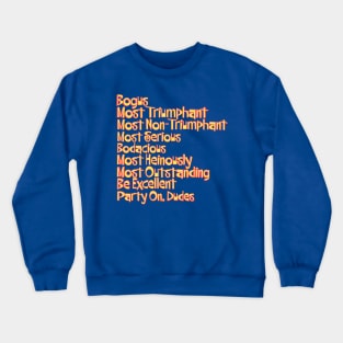 Bill and Ted's MOST Triumphant Quotes Crewneck Sweatshirt